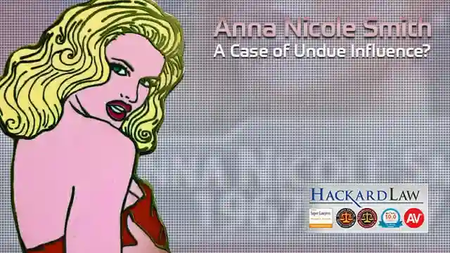 Anna Nicole Smith & J. Howard Marshall | Undue Influence?