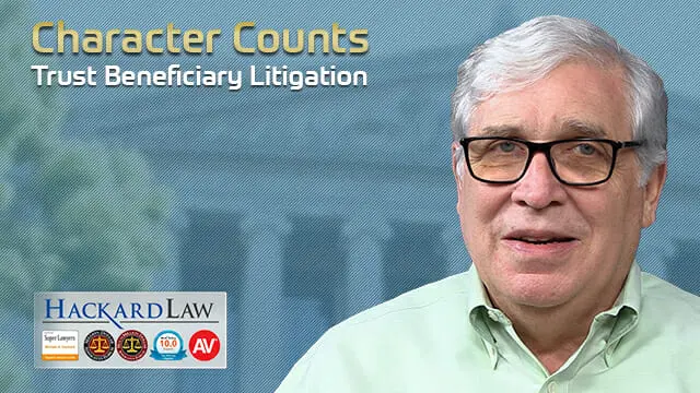 Character Counts | Trust Beneficiary Litigation