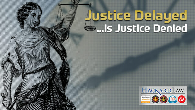 Justice Delayed is Justice Denied  California’s Trial Preference for