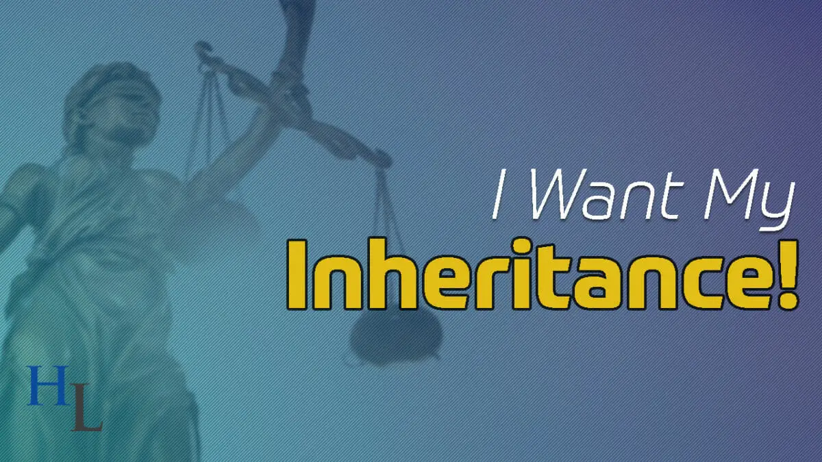 I-Want-My-Inheritance-YouTube-1200x675