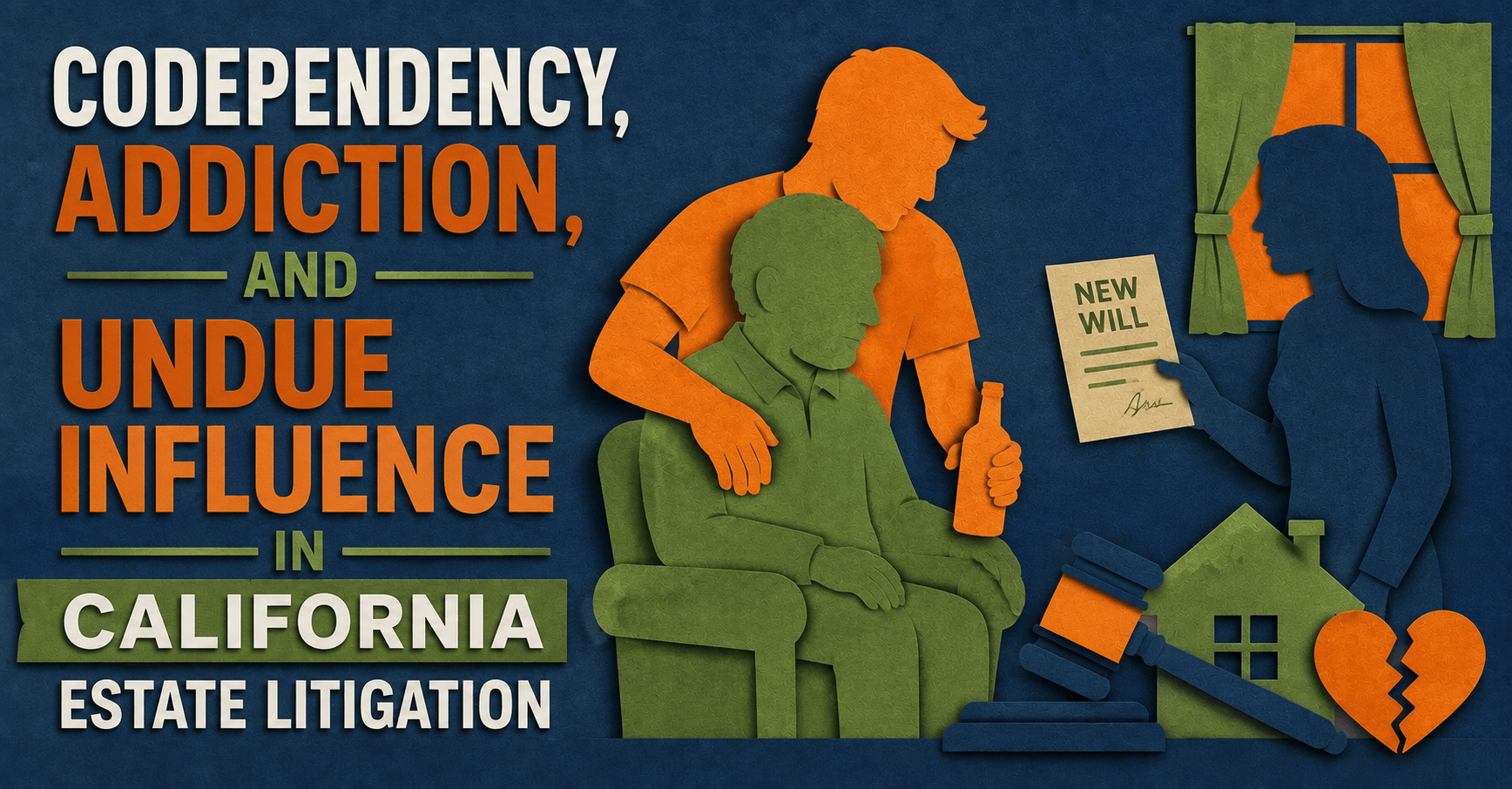 Codependency, Addiction, and Estate Litigation